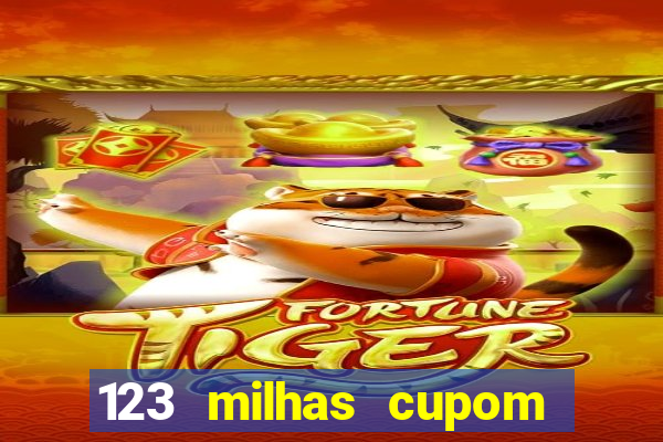 123 milhas cupom de desconto